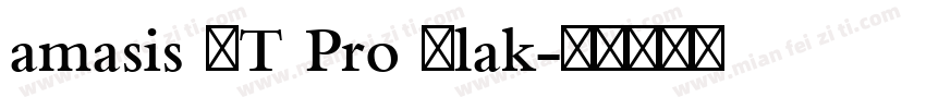 amasis MT Pro Blak字体转换